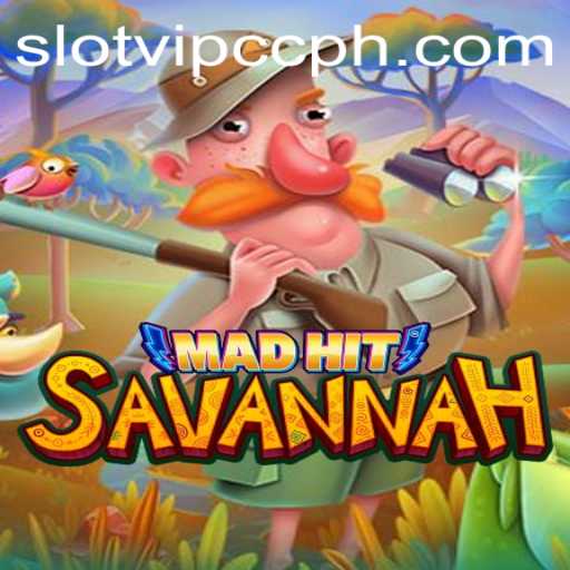 MadHitSavannah: Exploring the Excitement of SlotVIP CC